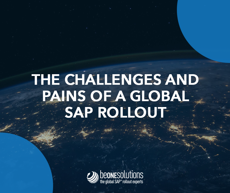challenges and pains global rollout blog be one solutions